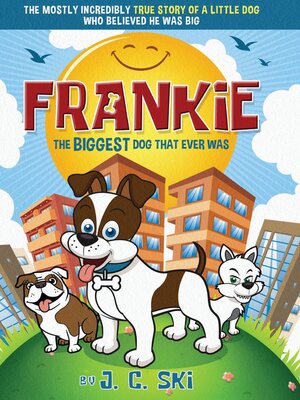 cover image of Frankie--The BIGGEST Dog That Ever Was